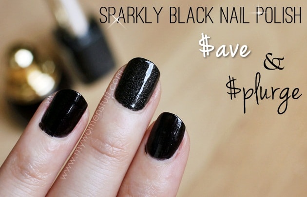 Save and Splurge: Sparkly Black Nail Polish - My Women Stuff